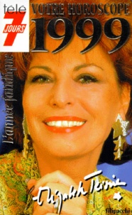 Elizabeth Teissier - Votre Horoscope 1999. L'Annee Fatidique.
