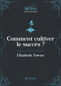 Comment cultiver le succès