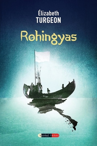 Elizabeth Turgeon - Rohingyas - La suite de La Révolte.