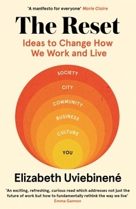 Elizabeth Uviebinené - The Reset - Ideas to Change How We Work and Live.