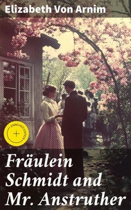 Fräulein Schmidt and Mr. Anstruther