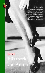 Elizabeth von Arnim - Love - A Virago Modern Classic.
