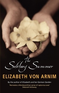 Elizabeth von Arnim - The Solitary Summer.