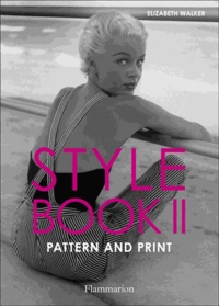 Elizabeth Walker - Style Book - Volume 2, Pattern and Print.