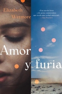 Elizabeth Wetmore et Aurora Lauzardo Ugarte - Valentine \ Amor y furia (Spanish edition).