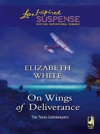 Elizabeth White - On Wings Of Deliverance.