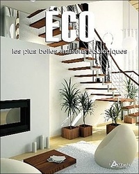 Elizabeth Wilhide - Eco - Les plus belles maisons écologiques.