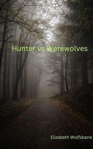  Elizabeth Wolfsbane - Hunter vs Werewolves - 2, #2.