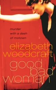 Elizabeth Woodcraft - Good Bad Woman.