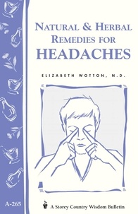 Elizabeth Wotton - Natural &amp; Herbal Remedies for Headaches - Storey's Country Wisdom Bulletin A-265.