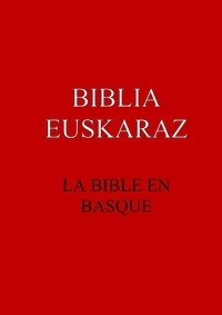 Meilleur téléchargement gratuit de livres pdf La Bible en basque MOBI ePub par Elizen Arteko 9782204134323 (Litterature Francaise)