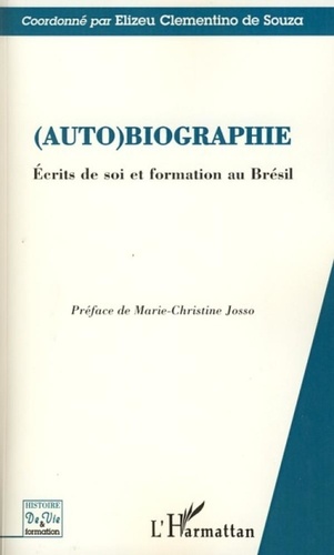 Elizeu Clementino de Souza - (Auto)biographie - Ecrits de soi et formation au Brésil.