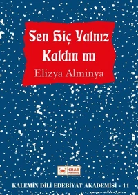 Sen Hiç Yalnız Kaldın mı
