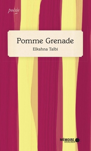 Elkahna Talbi - Pomme Grenade.