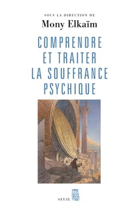 Comprendre et traiter la souffrance psychique