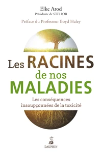 Les racines de nos maladies