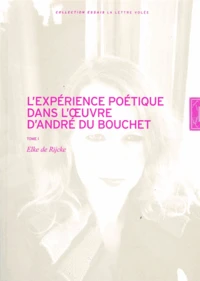 L'expérience poétique dans l'oeuvre d'André du Bouchet
