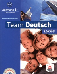 Elke Körner et Barbara Ceruti - Allemand 1e B1/B2 Team Deutsch - Programme 2010. 1 CD audio