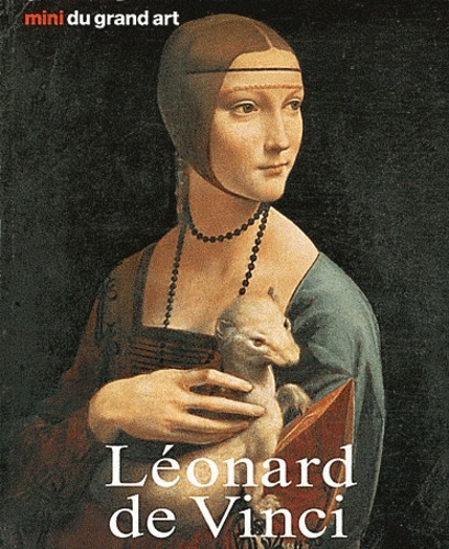 Elke Linda Buchholz - Léonard de Vinci - Sa vie et son oeuvre.