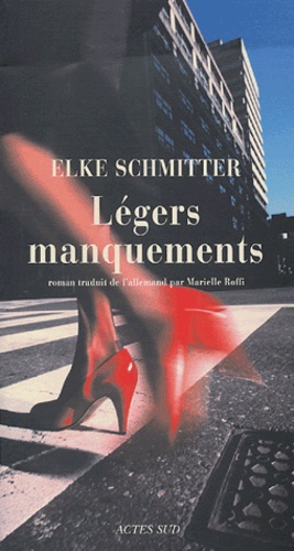 Elke Schmitter - Légers manquements.