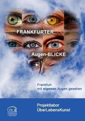 FRANKFURTER Augen-BLICKE. FRANKFURT mit eigenen Augen gesehen