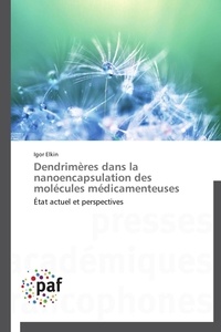  Elkin-i - Dendrimères dans la nanoencapsulation des molécules médicamenteuses.
