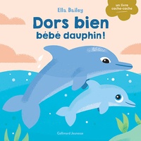 Ella Bailey - Dors bien, bébé dauphin.