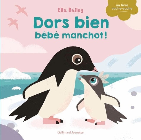 Dors bien, bébé manchot de Ella Bailey - Livre - Decitre
