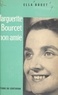 Ella Bouet - Marguerite Bourcet, mon amie.