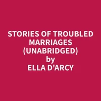 Stories of Troubled Marriages (Unabridged)