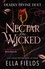 Nectar of the Wicked. A HOT enemies-to-lovers and marriage of convenience dark fantasy romance!