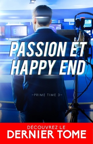 Prime Time 3 Passion et happy end. Prime Time, T3