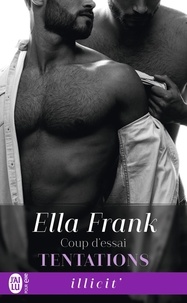 Ella Frank - Tentations Tome 1 : Coup d'essai.