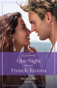Ella Hayes - One Night On The French Riviera.