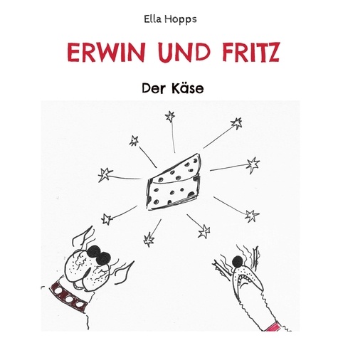 Erwin und Fritz. Der Käse