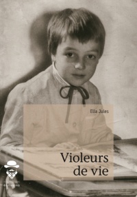 Ella Jules - Violeurs de vie.