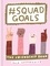 #Squad Goals. The Friendship Book