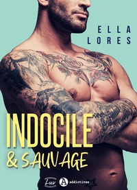 Téléchargement gratuit d'ebooks bestseller Indocile & sauvage (teaser) (French Edition) par Ella Lores