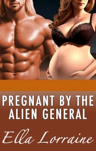 Pregnant by the Alien General