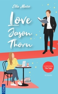 Livres de téléchargement audio en anglais gratuits Love Jason Thorn  - Edition française
