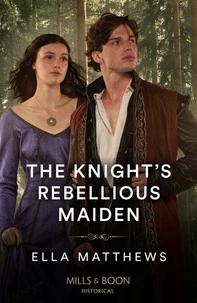 The Knight's Rebellious Maiden