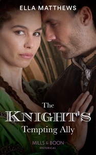Ella Matthews - The Knight's Tempting Ally.