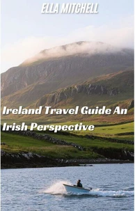 Ireland Travel Guide An Irish Perspective