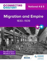 Ella Richardson - Connecting History: National 4 &amp; 5 Migration and Empire, 1830–1939.