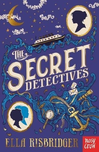 Ella Risbridger - The Secret Detectives.
