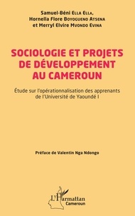 Télécharger un ebook à partir de google books mac Sociologie et projets de développement au Cameroun  - Étude sur l'opérationnalisation des apprenants de l'Université de Yaoundé I (Litterature Francaise)