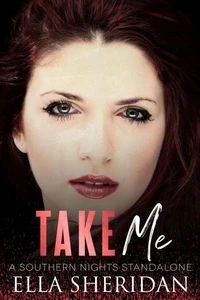 Take Me: A Southern Nights Standalone