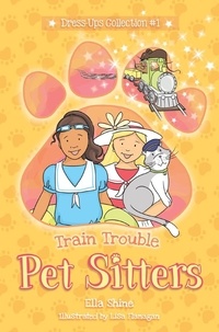  Ella Shine et  Lisa Flanagan - Train Trouble - Pet Sitters: Dress Ups, #1.