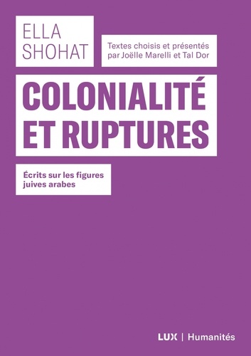 Colonialité et ruptures. Ecrits sur les figures juives arabes