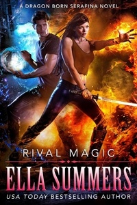  Ella Summers - Rival Magic - Dragon Born Serafina, #4.